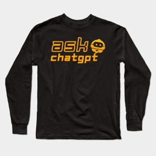 ASK CHATGPT Long Sleeve T-Shirt